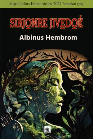 Sirjonre Jivedok (Santali Poetry)